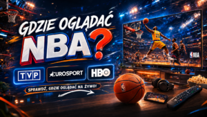 Gdzie oglądać NBA? Transmisje TV i online